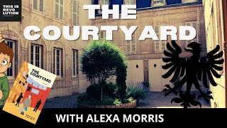 THE COURTYARD ft. ALEXA MORRIS