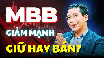 Cổ Phiếu MBB - Giá Giảm Mạnh Nên Giữ Hay Bán?