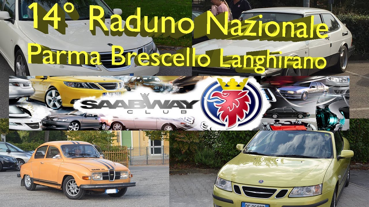 14° Raduno Nazionale - Parma Brescello Langhirano - 22-23-24 Settembre 2017 SaabWayClub