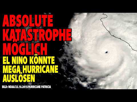 Absolute catastrophe possible - El Niño could trigger mega-hurricane
