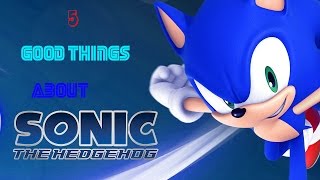 5 GOOD things about sonic 06