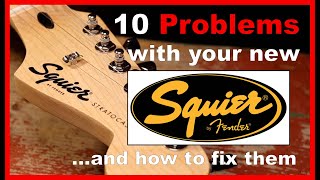 10 PROBLEMS WITH YOUR NEW SQUIER - and how to fix them (Squier Sonic Stratocaster)