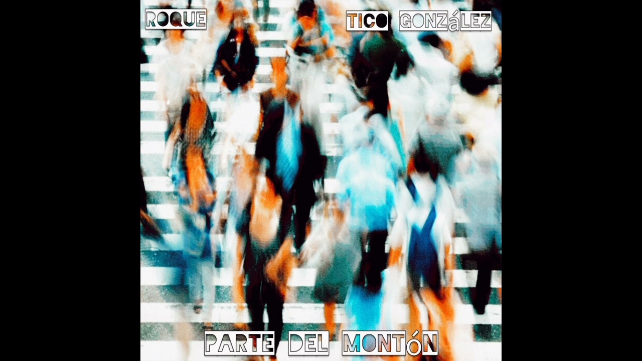 TICO GONZÁLEZ PARTE DEL MONTÓN ft ROQUE.(Audio oficial)