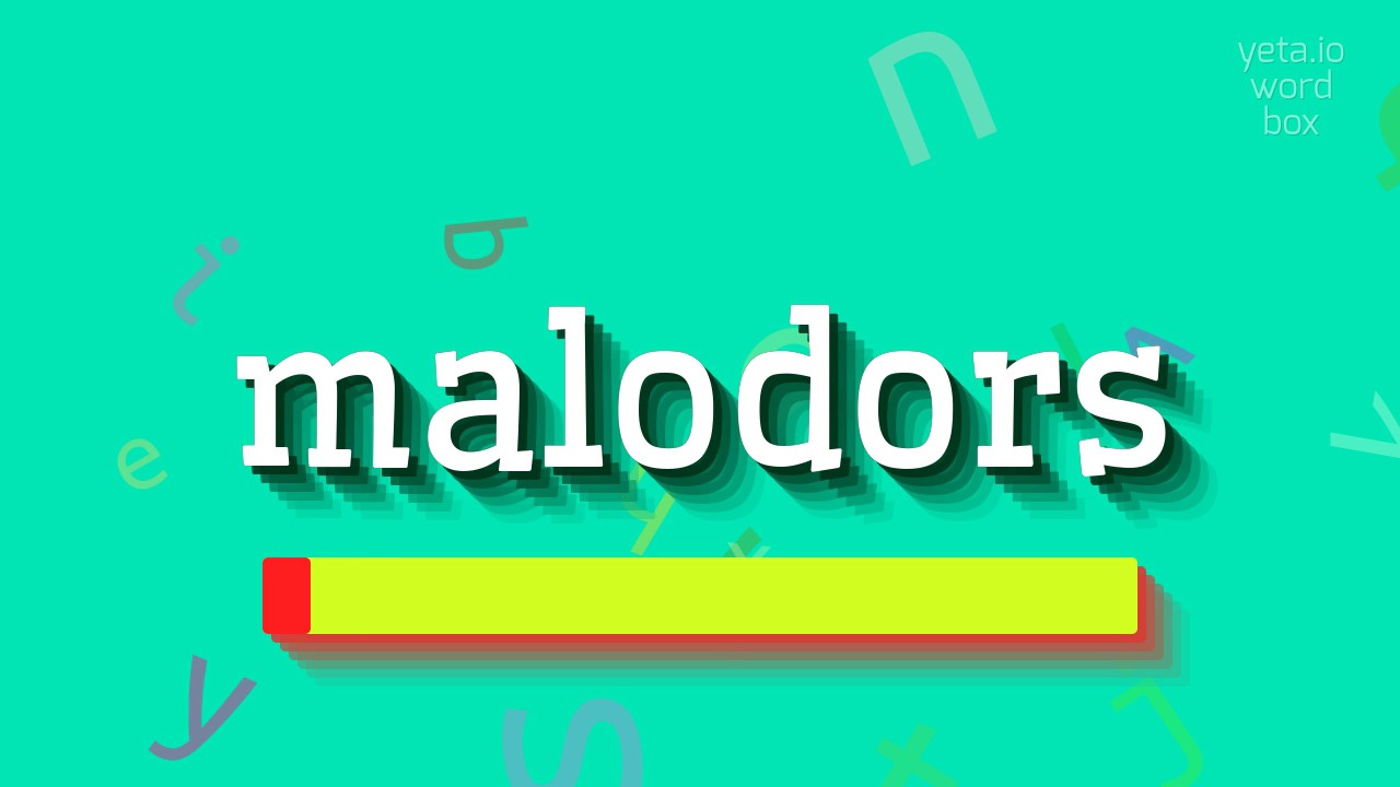 How to say "malodors"! (High Quality Voices)