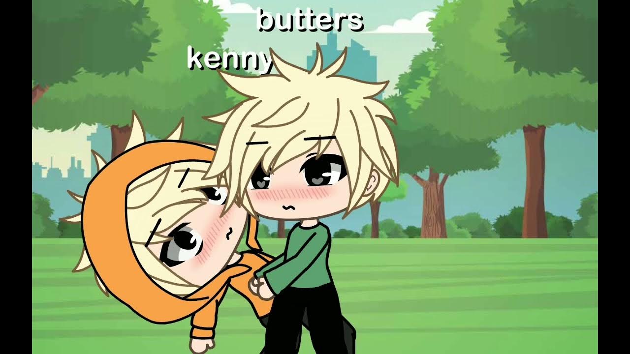 kenny x butters/gacha\bunny_𝕤𝕠𝕦𝕥𝕙 𝘱𝘢𝘳𝘬 // YouTube