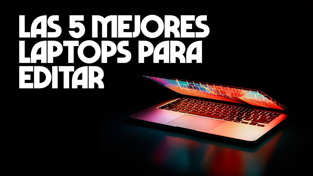 Top 5 Laptops para Creativos: Edición de Foto y Video sin Problemas, image size:1280x720