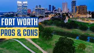 Pros and Cons of Living in Fort Worth, Texas  Moving to TX