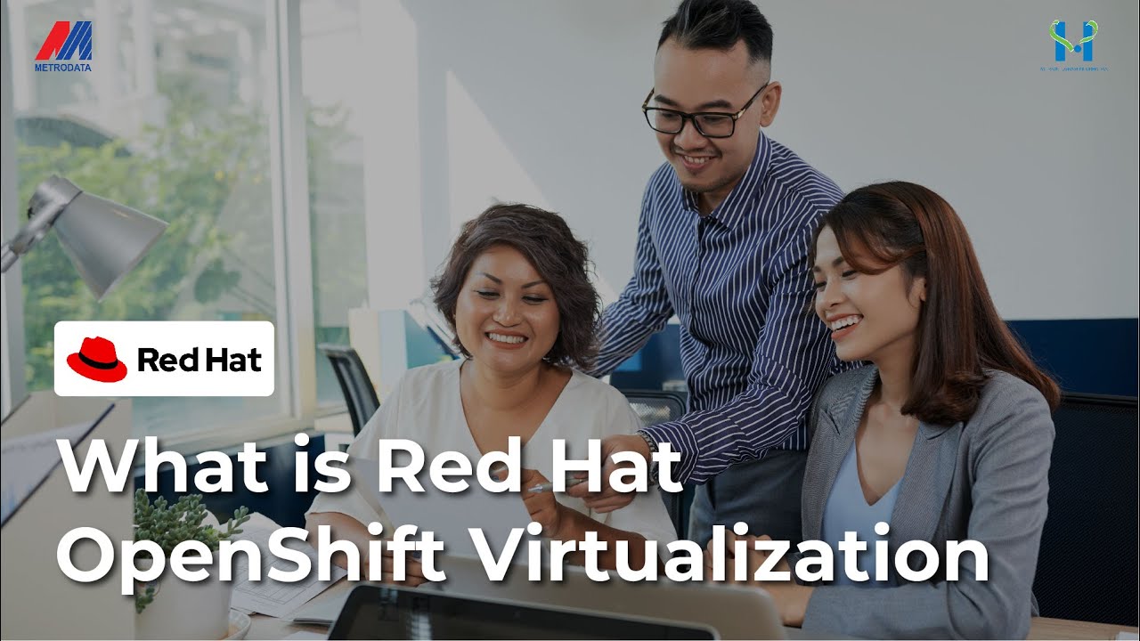 Red Hat OpenShift Virtualization : Solusi Modernisasi Infrastruktur di ...