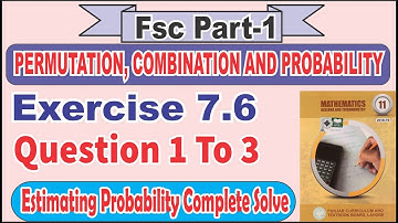 Fsc Part 1 Chapter 7 Permutation, Combination and Probability Exercise 7.6 Complete Solve