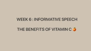 WEEK 6: INFORMATIVE SPEECH