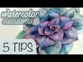 5 TIPS on painting watercolor SUCCULENTS (How to) - WATERCOLOR TUTORIAL