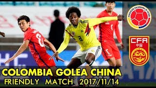Colombia vs China 4-0 | 14/11/2017 friendly match