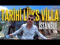 Sarıyer'de Tarihi Villa Turu | Milyonluk Evler | Vlog 36