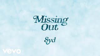 Video voorbeeld van "Syd - Missing Out (Official Audio)"