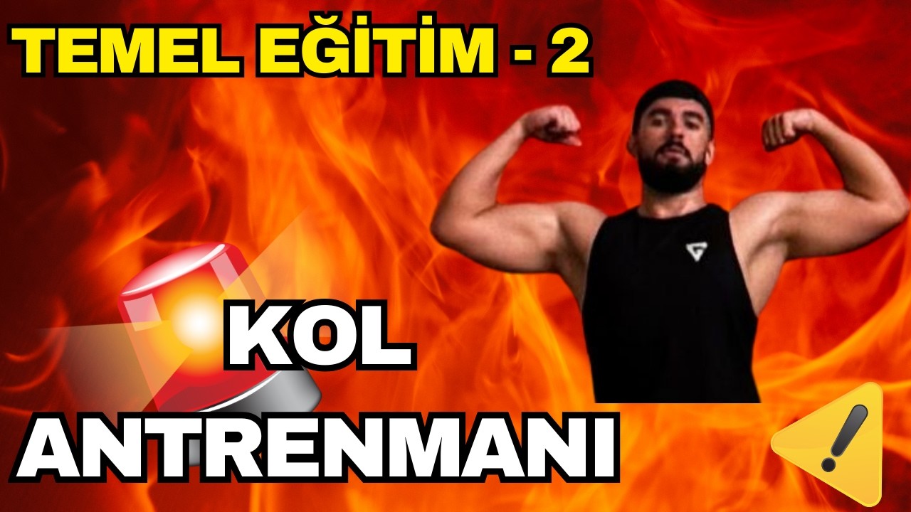 Temel Eğitim-2 Kol Antrenmanı