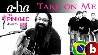 TAKE ON ME - A-HA by Fabricio BamBam - The PinkMic Sessions