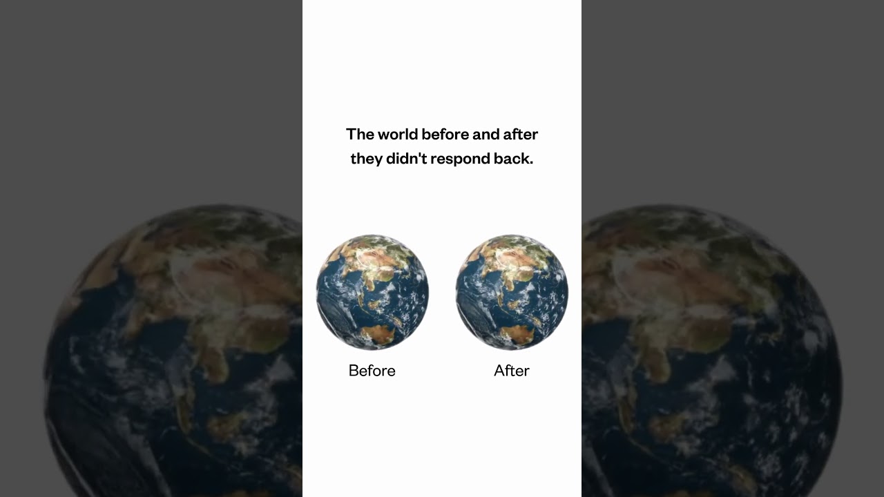 The World Before and After They Didn’t Respond The World Before and After They Didn’t Respond