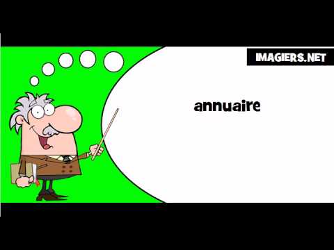 Vidéo: Comment Prononcer Annuaire