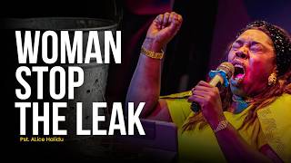 Woman Stop the Leak  || Pst. Alice Halidu || Breakthrough Chapel Kenya
