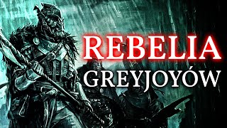Rebelia Greyjoyów - Jak skończyli Żelaźni Ludzie?