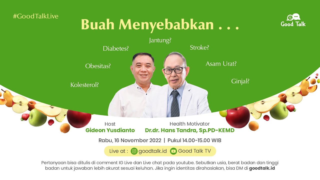 Apakah Buah Bisa Menyebabkan Penyakit?  - Good Talk Live 16 November 2022