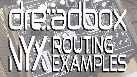 Dreadbox Nyx Routing Examples