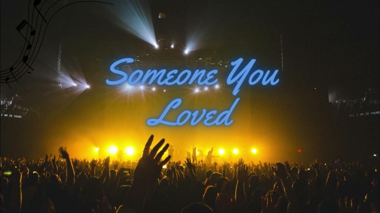 Someone You Loved - YouTube