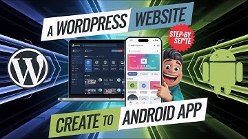 Create a WordPress Website in 2025 & Convert to Android App | Step-by-Step Guide for Beginners