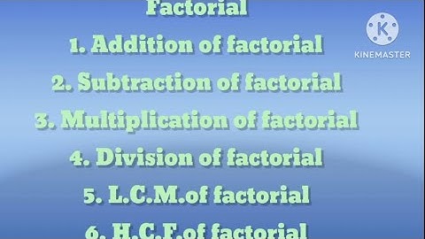 Addition of factorial | subtraction of factorial |multiplication of factorial | factorial ||