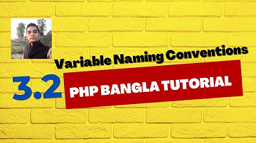 PHP Tutorial A-Z Bangla - Variable Naming Convention in PHP 3.2