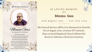 Funeral Service of Menino Goes | 1st August 2025, 10:30am IST onwards
