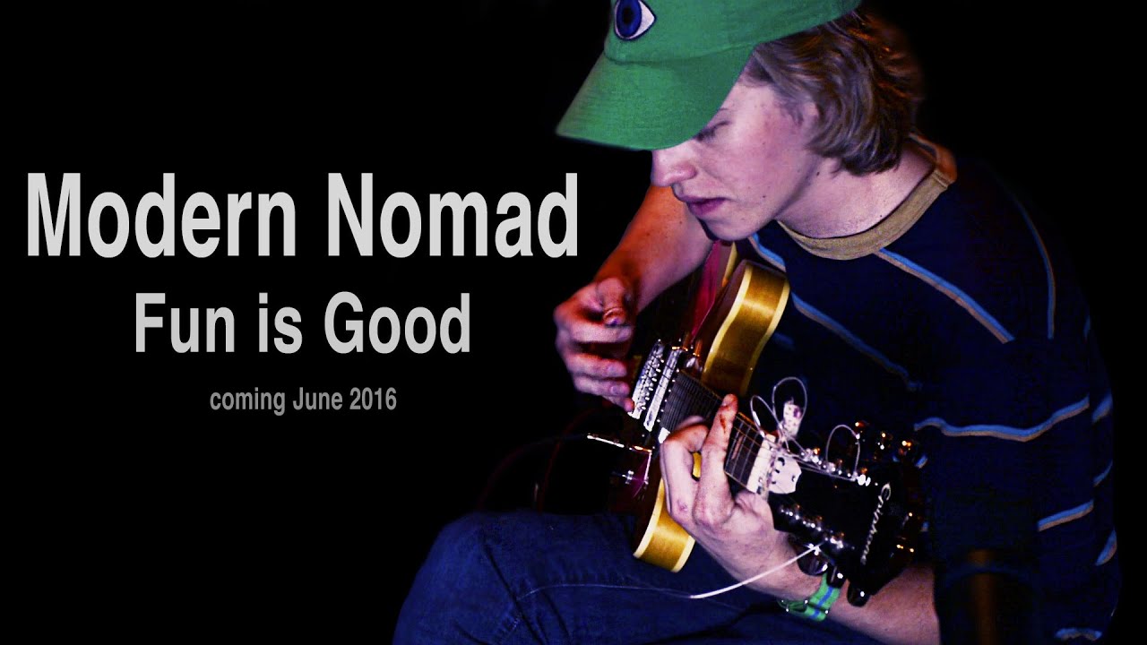 Modern Nomad: Fun is Good | Teaser