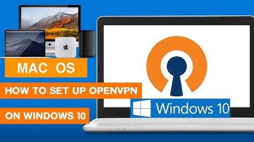 OpenVPN Windows 10 & Mac | How to install set up, configure and connect client 2019