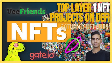 Defillama Top Layer 1 NFT Projects | Gate.io NFTs | Saturday NFT Show