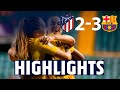 HIGHLIGHTS | Atlético de Madrid 2 - FC Barcelona 3  |  SUPER CUP FINALISTS