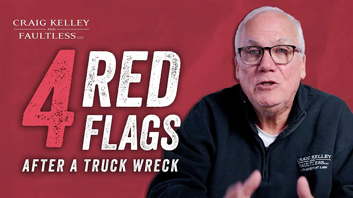 🚩4 Red Flags to Watch for After a Truck Accident | Protect Yourself and Your Family