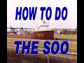 How To Do The Soo advice for new visitors or frequent visitors from a professional boatnerd