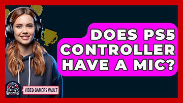 Does PS5 Controller Have A Mic? - Video Gamers Vault