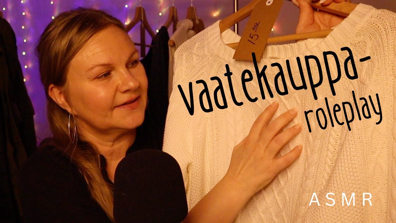 ASMR SUOMI - Rauhallinen vaatekauppa roleplay