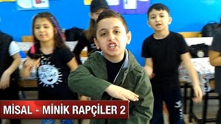 Misal (Çocukluğum) - Minik Rapçiler 2