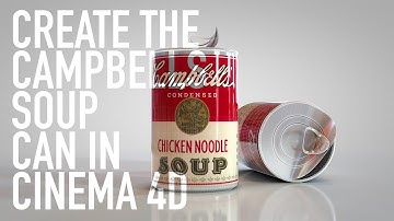 HOW TO MODEL A SOUP CAN IN CINEMA 4D | TUTORIAL