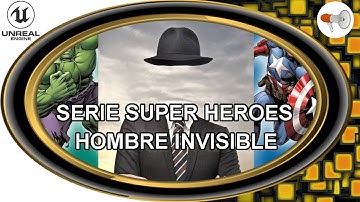 📢 super héroes, hombre invisible, Unreal Engine 96,  invisibilidad fácil - tutorial español.