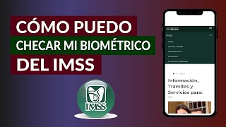 How Can I Easily Check My Imss Biometric