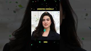 Jennifer Connelly Evolution #jenniferconelly #jennifer #evolution #hollywood #trending #shorts