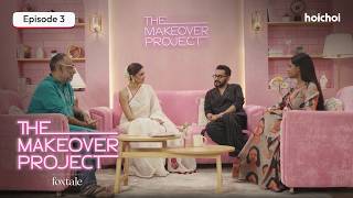 The Makeover Project - EP 3 | The Glam Hour | Sauraseni Maitra | Foxtale | Watch Now | hoichoi screenshot 5