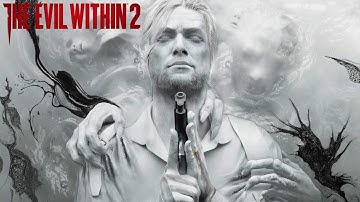 THE EVIL WITHIN 2 | Gameplay Walkthrough FULL GAME