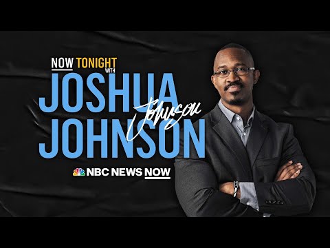 NOW Tonight with Joshua Johnson – Dec. 10 | NBC News NOW - NOW Tonight with Joshua Johnson – Dec. 10 | NBC News NOW
