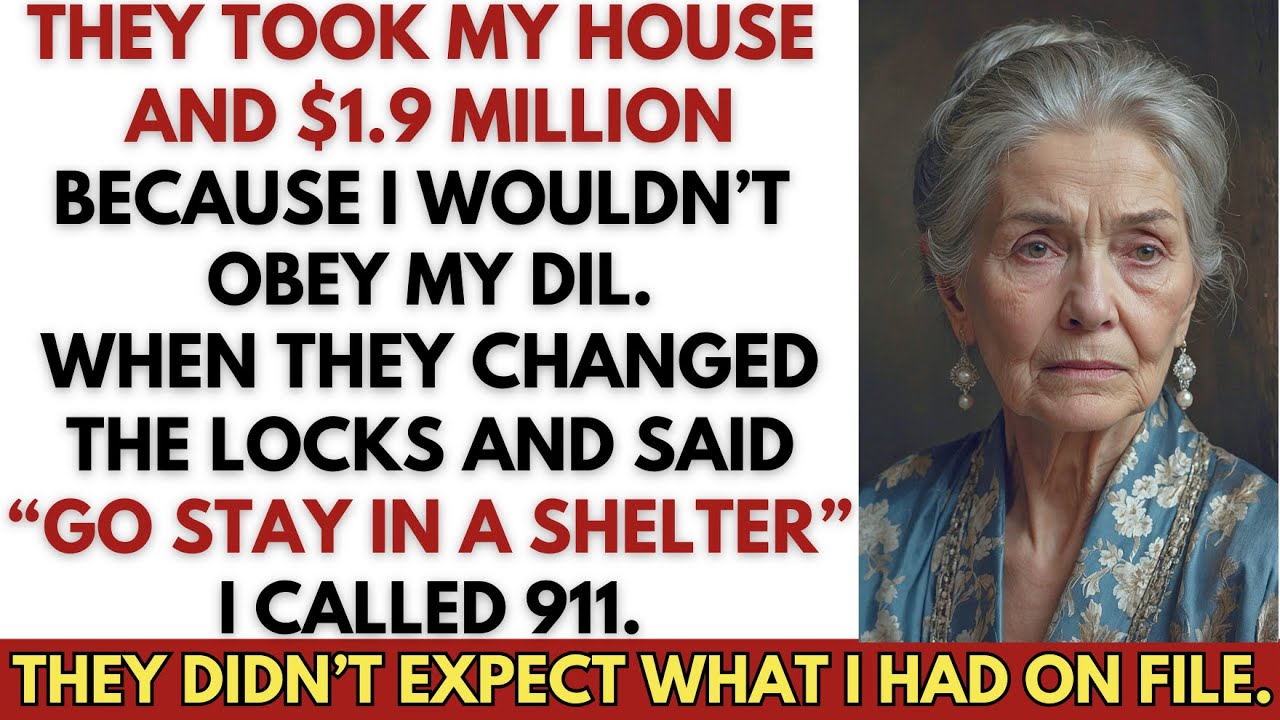 My Son Kicked Me Out and Took the $1.9M—Because I Refused to Obey My DIL. I Called 911