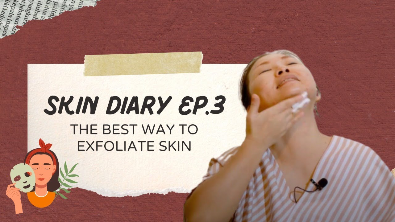 Pentingnya Exfoliating Cara Skin Exfoliating Yang Benar, Pakai Sampe