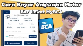 Cara Bayar Angsuran Motor BAF Lewat MyBCA | Terbaru 2024